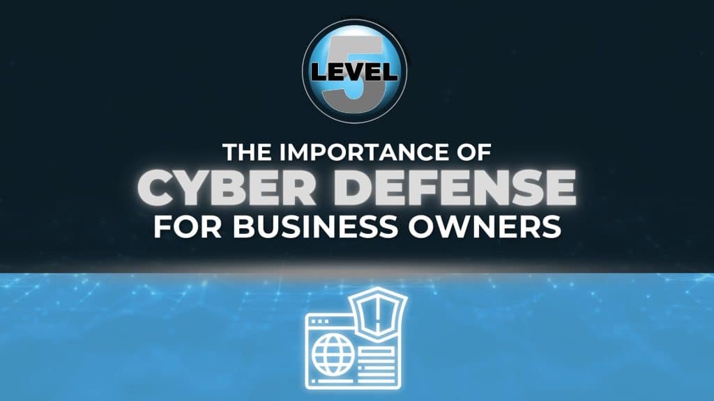 Level5- Cyber Defense for Business Owners