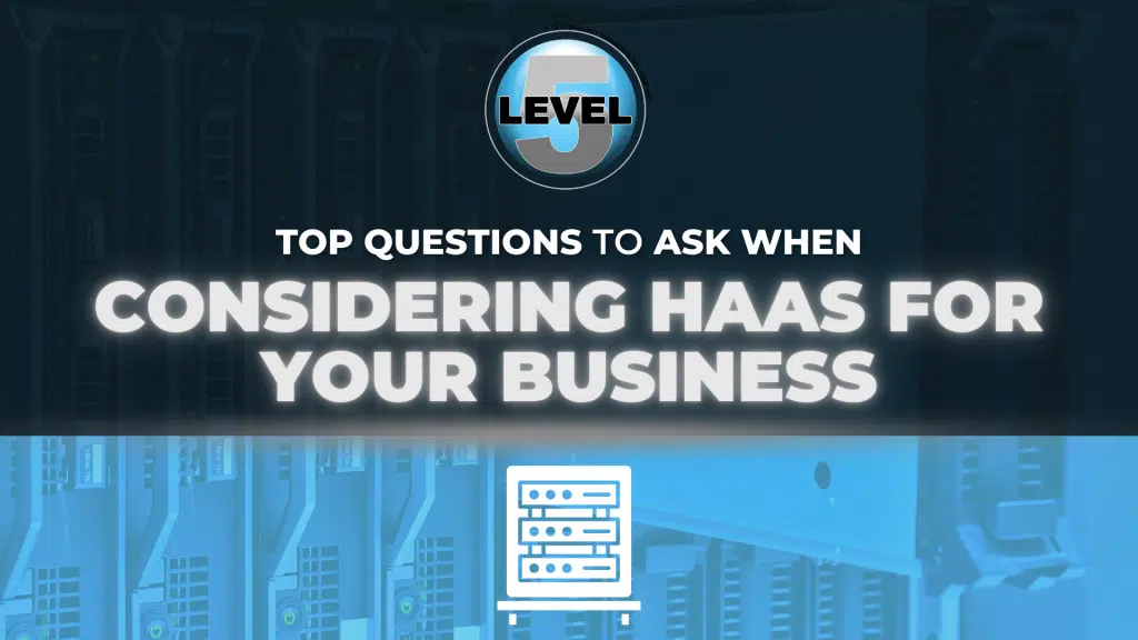 Level5-Considering HaaS for Your Business